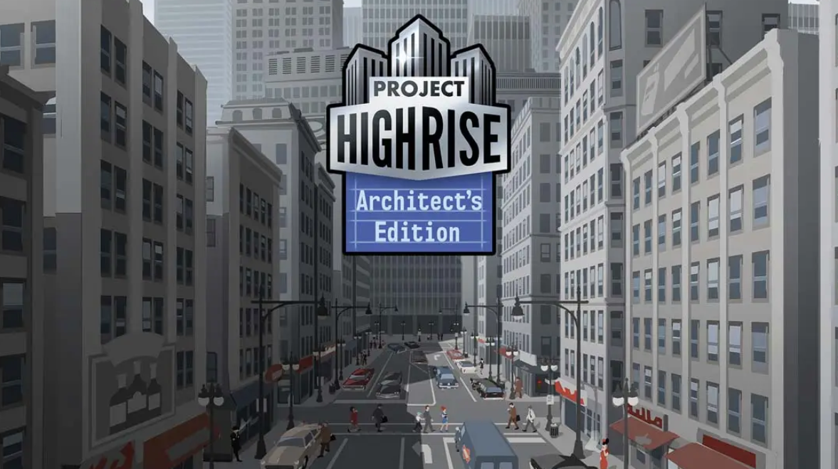 插图1–《大厦管理者:建筑大师版 Project Highrise: Architects Edition》Switch中文版NSP下载 – 含1.0.0补丁–免费资源分享站